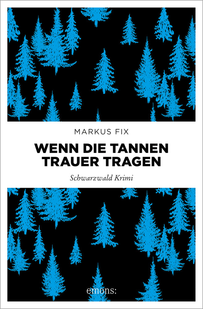 Wenn die Tannen Trauer tragen (Markus Fix)