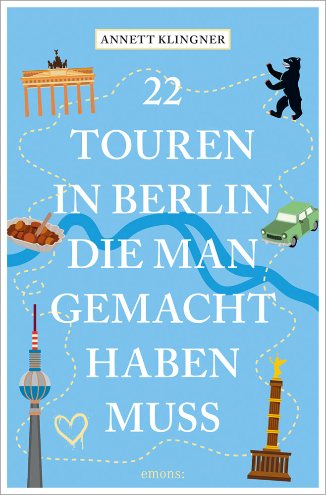 22 Touren in Berlin, die man gemacht haben muss (Annett Klingner)