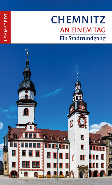 Chemnitz an einem Tag (Mark Lehmstedt)