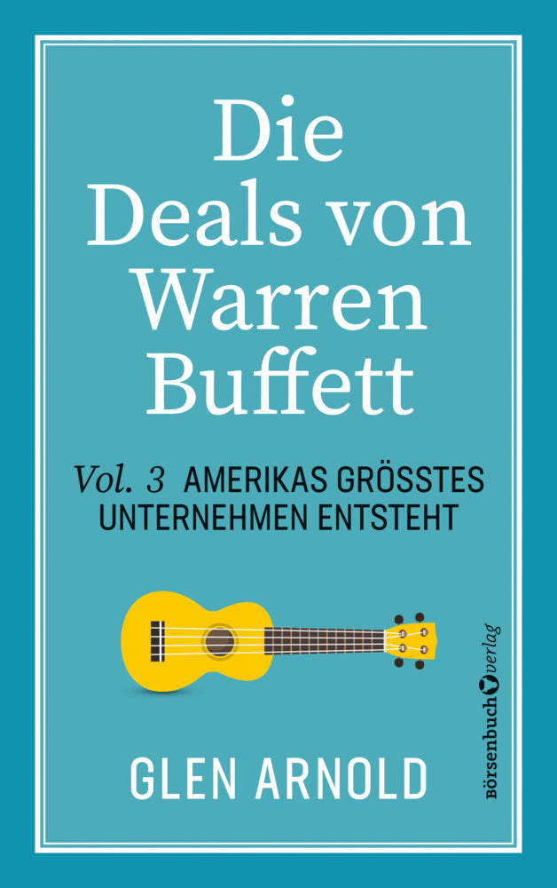 Die Deals von Warren Buffett - Vol. 3 (Glen Arnold)