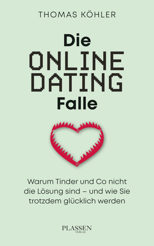 Die Online-Dating-Falle (Thomas R. Köhler)