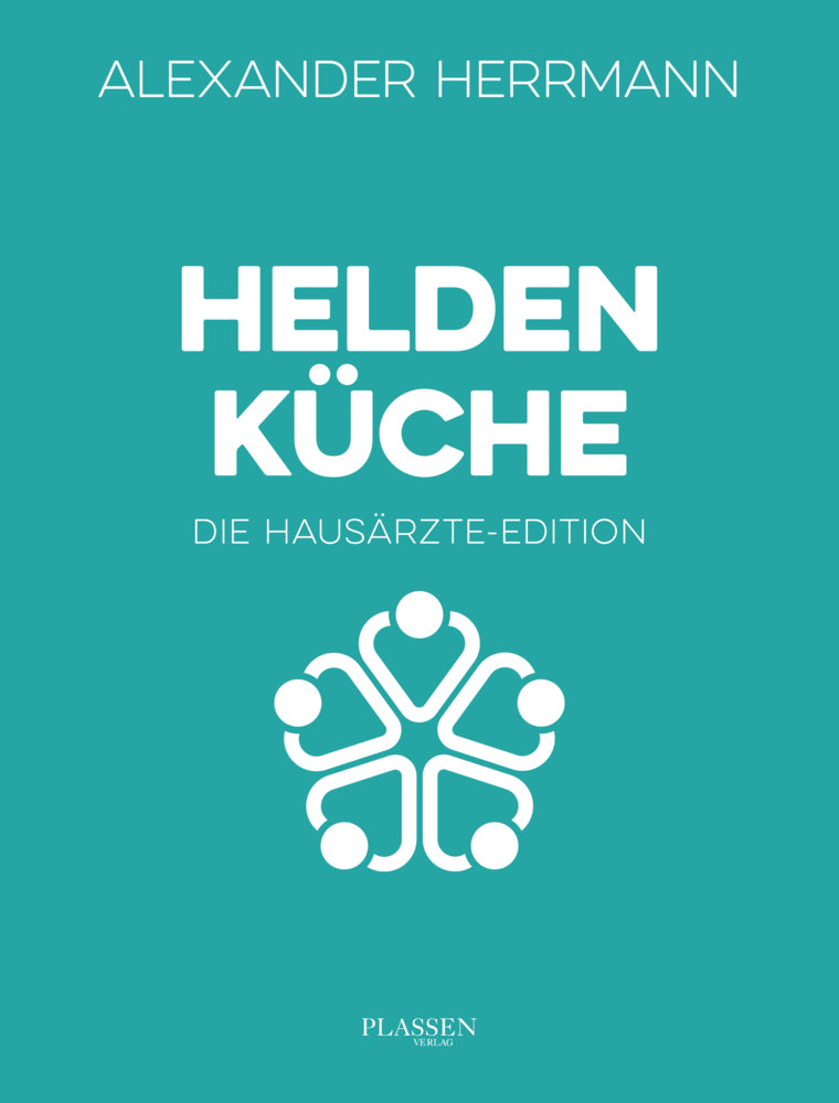 Heldenküche - Die Hausärzte-Edition (Alexander Herrmann)