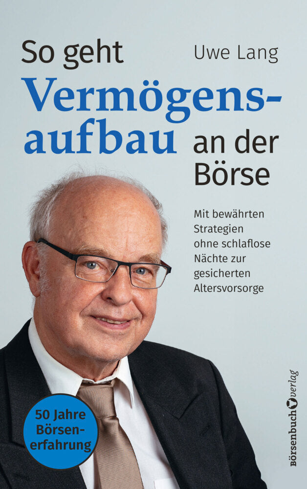 So geht Vermögensaufbau an der Börse (Uwe Lang)