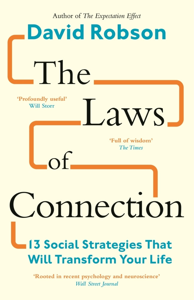 The Laws of Connection : 13 Social Strategies That Will Transform Your Life (David Robson)