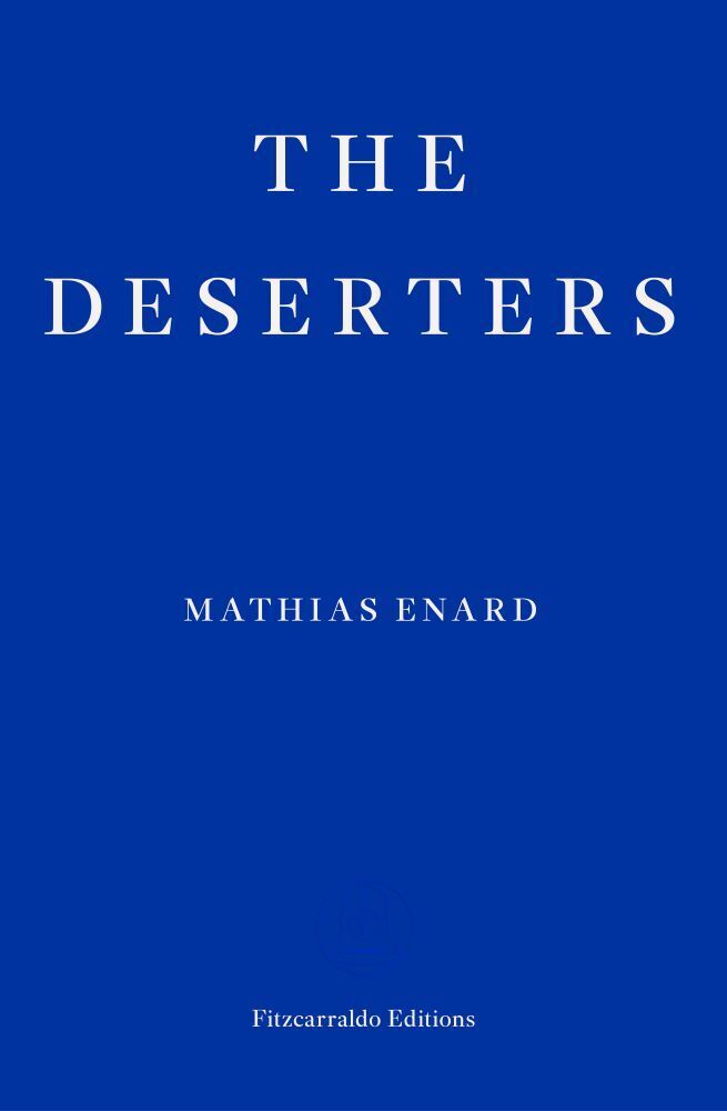 The Deserters (Mathias Enard)