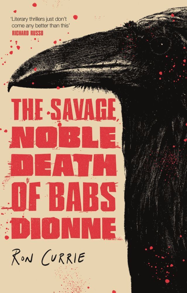 The Savage, Noble Death of Babs Dionne (Ron Currie)