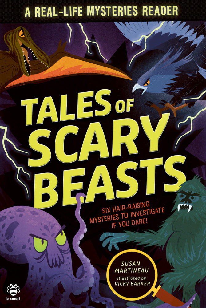 Real-life Mysteries: Tales of Scary Beasts (Susan Martineau)