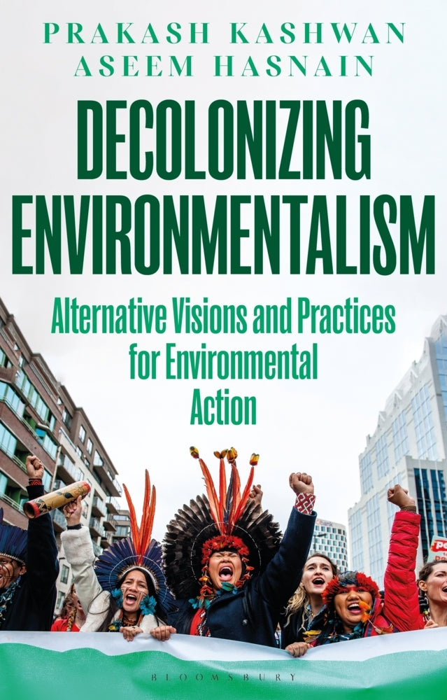 Decolonizing Environmentalism (Prakash Kashwan)