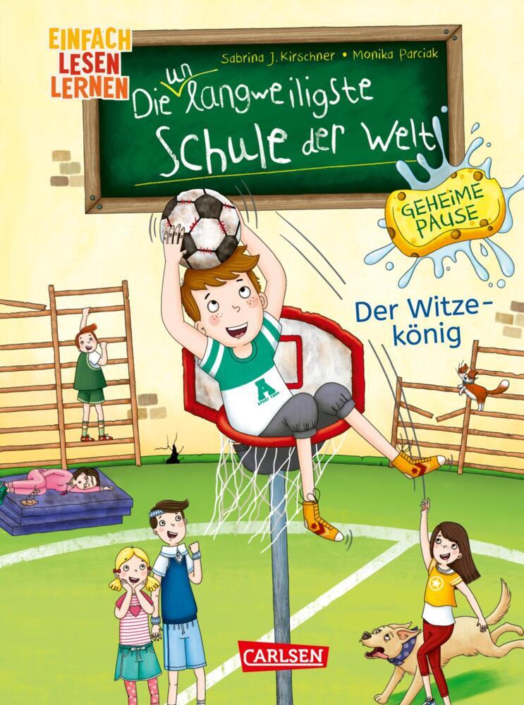 Die unlangweiligste Schule der Welt. Geheime Pause 2: Der Witze-König (Sabrina J. Kirschner)