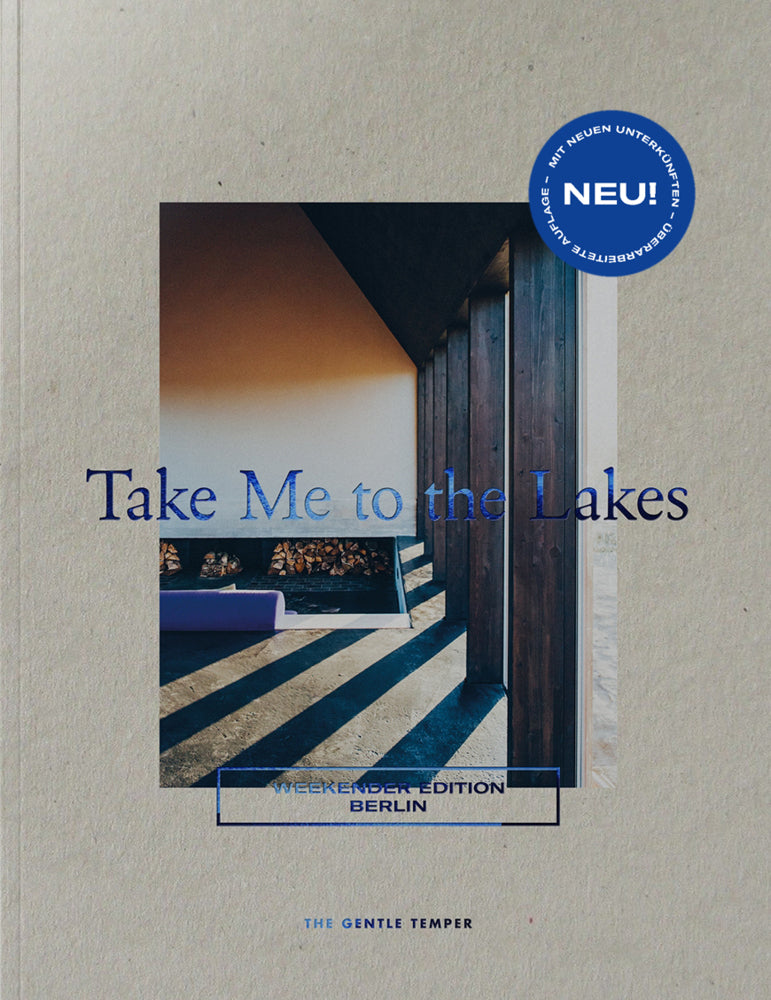 Take Me to the Lakes - Weekender Edition Berlin (The Gentle Temper)