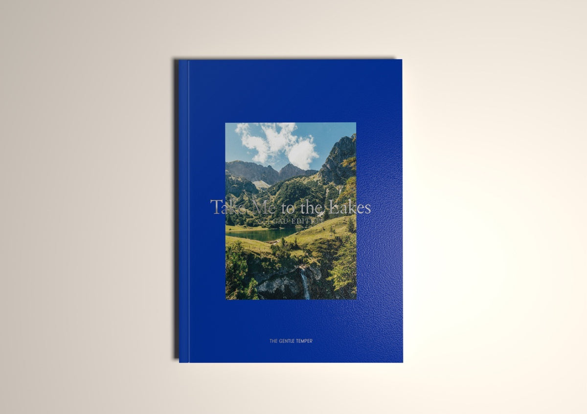 Take Me to the Lakes - Allgäu Edition (The Gentle Temper)
