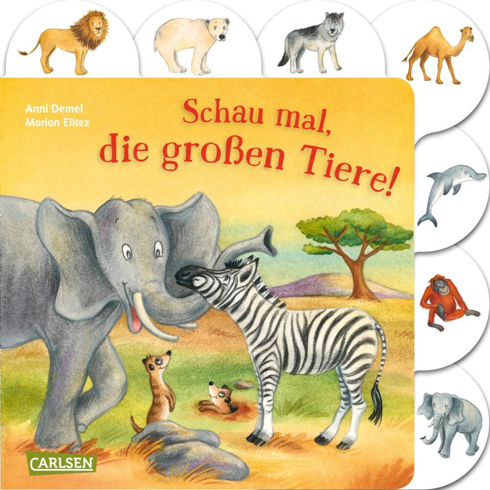 Schau mal, die großen Tiere! (Anni Demel)