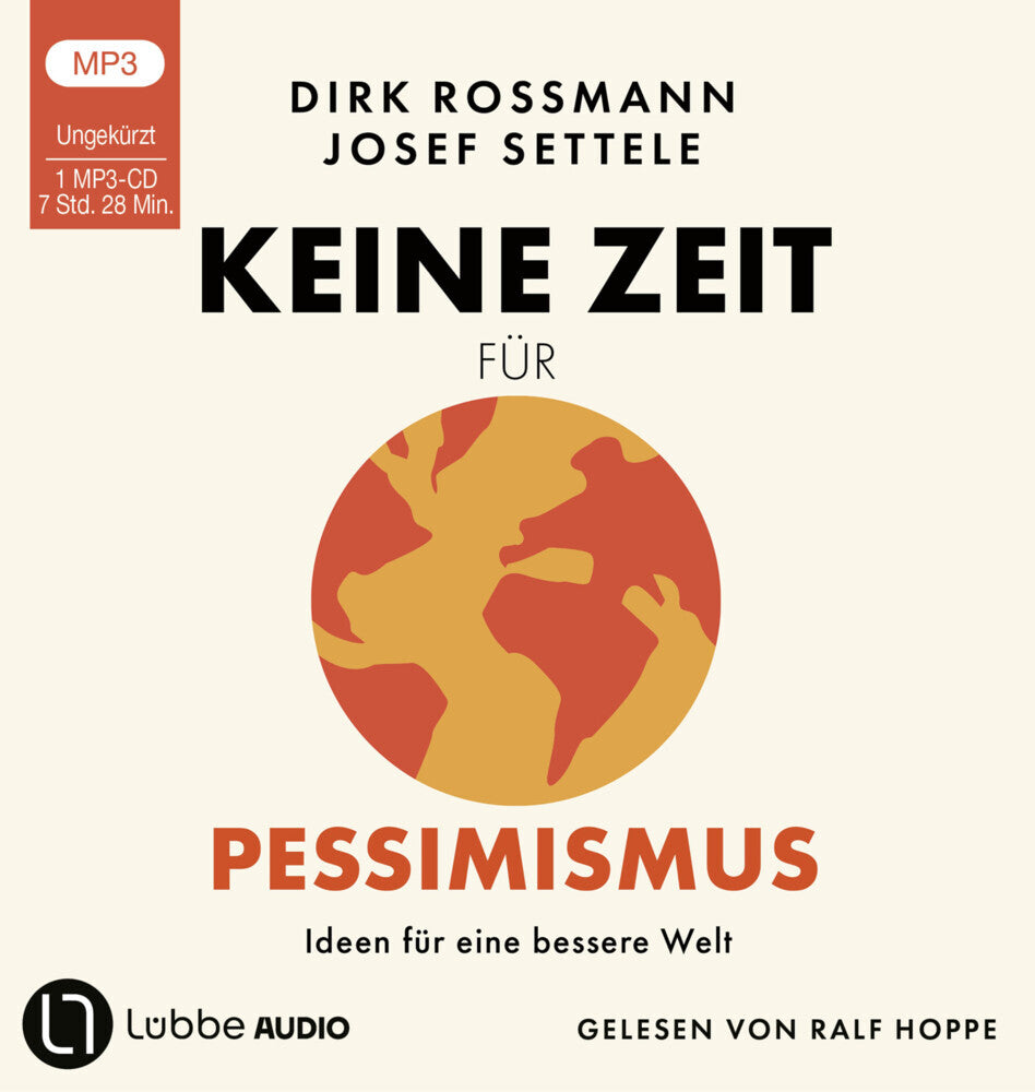 Keine Zeit für Pessimismus, 1 Audio-CD, 1 MP3 (Dirk Rossmann)