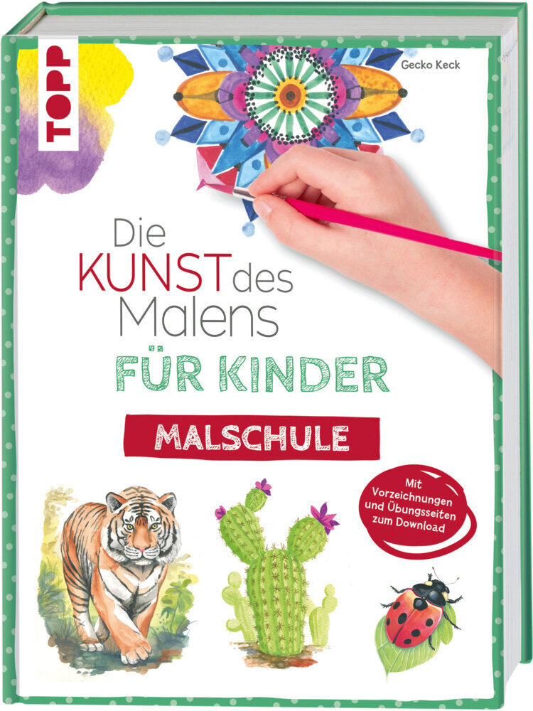 Die Kunst des Malens für Kinder Malschule (Gecko Keck)