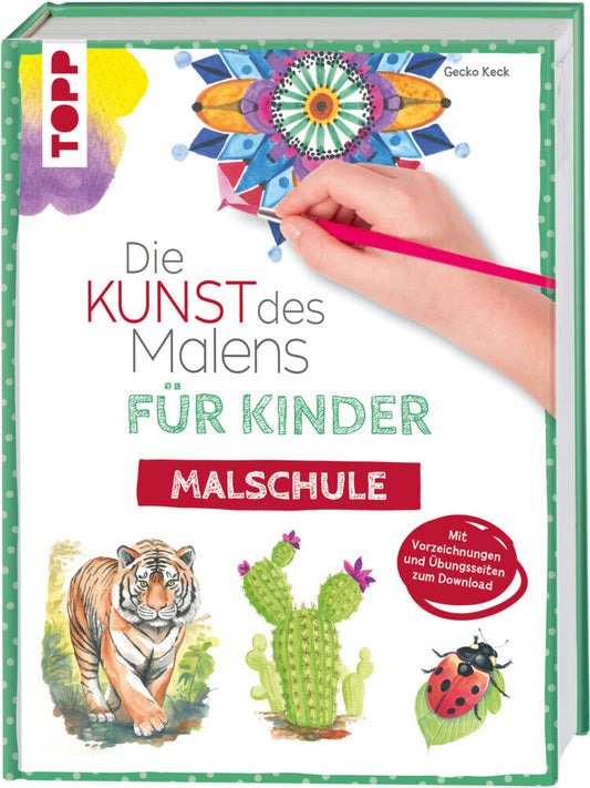 Die Kunst des Malens für Kinder Malschule (Gecko Keck)