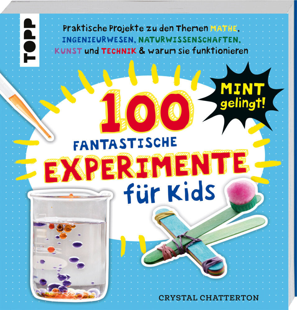 100 Fantastische Experimente für Kids (Crystal Chatterton)
