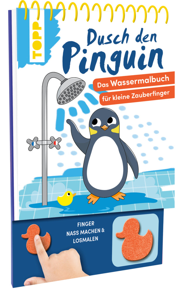 Dusch den Pinguin. Das Wassermalbuch zum Mitmachen (Carmen Eisendle)