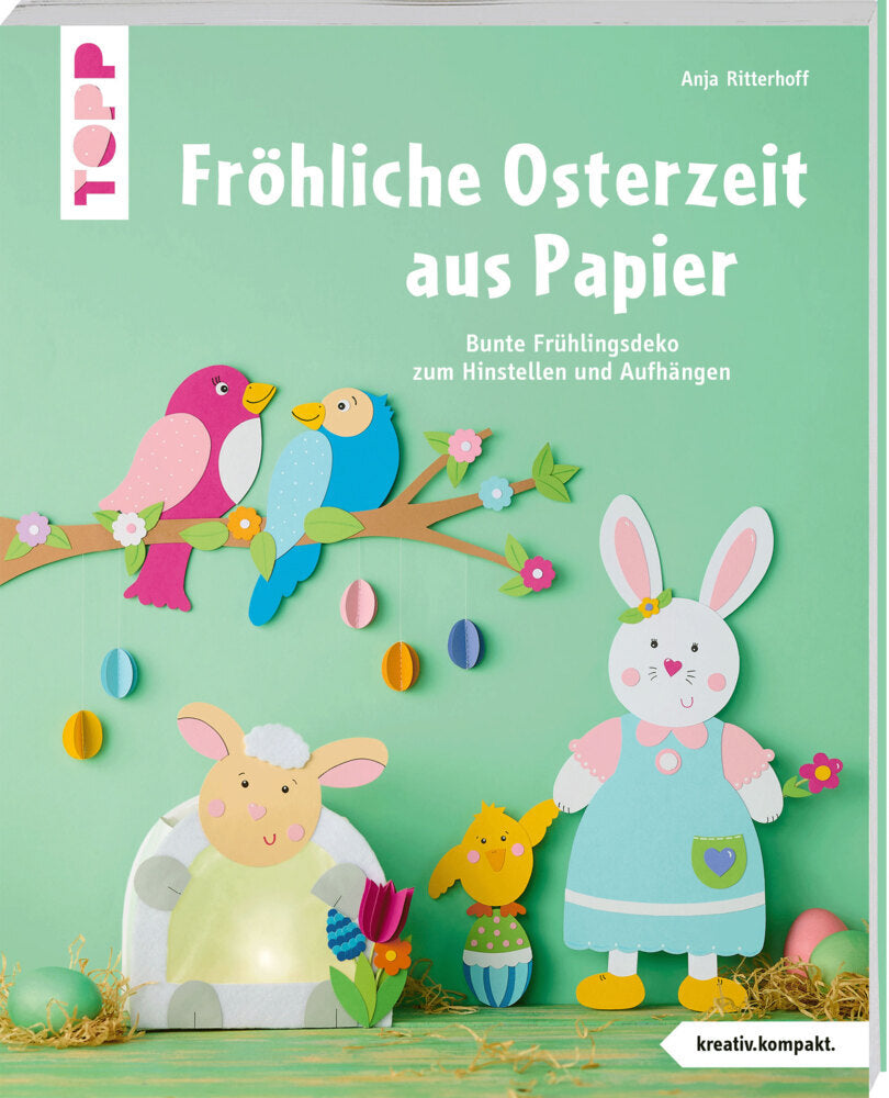 Fröhliche Osterzeit aus Papier (kreativ.kompakt.) (Anja Ritterhoff)