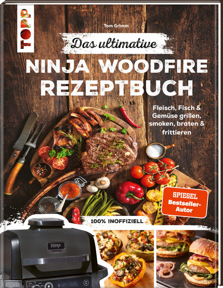 Das ultimative Ninja Woodfire Rezeptbuch (Tom Grimm)