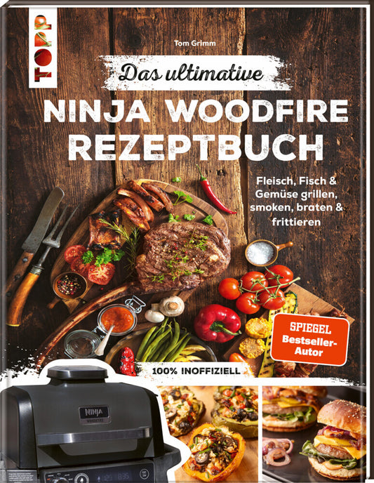 Das ultimative Ninja Woodfire Rezeptbuch (Tom Grimm)