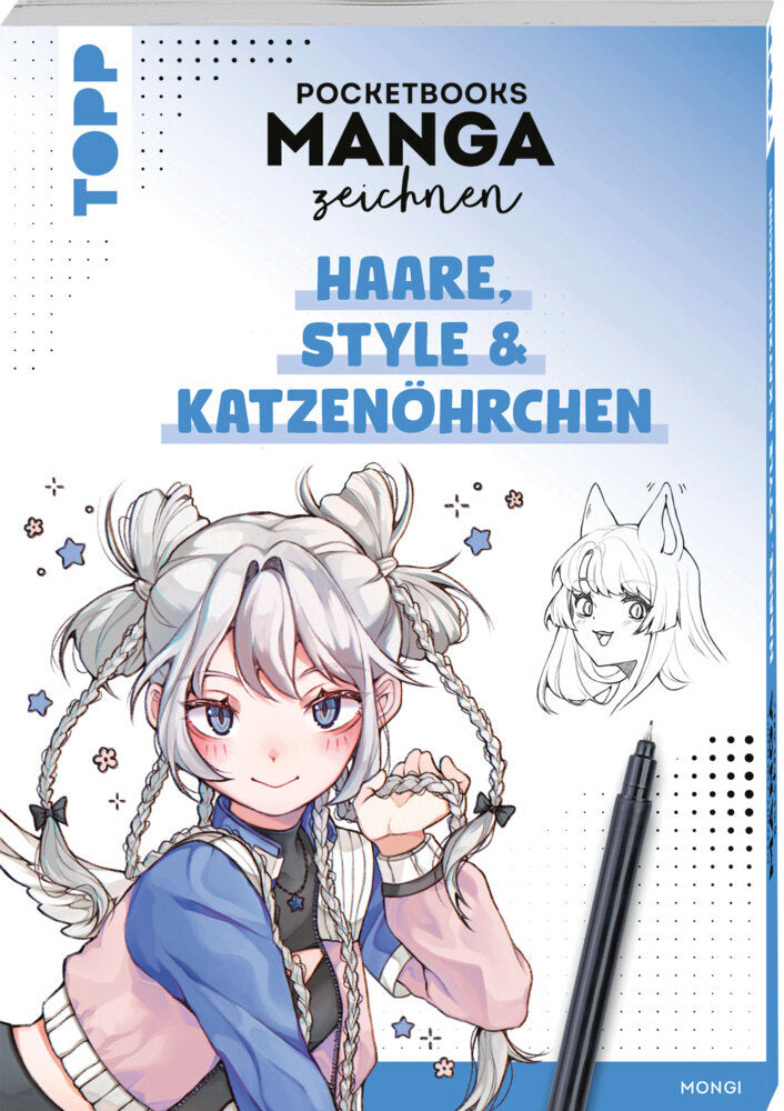Pocketbooks Manga zeichnen - Teil 3: Haare, Style & Katzenöhrchen (Mongi)