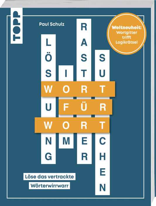 Wort für Wort - Löse das vertrackte Wörterwirrwarr! Rätselbuch für Logikfans (Paul Schulz)