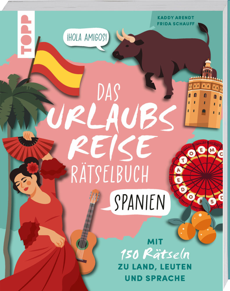 Urlaubsreise-Rätselbuch Spanien - Mit 150 Rätseln zu Land, Leuten und Sprache (Kaddy Arendt)