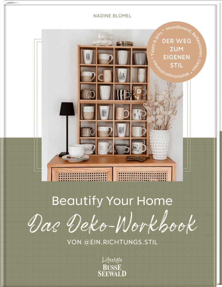 Beautify Your Home. Das Deko-Workbook von @ein.richtungs.stil (Nadine Blümel)