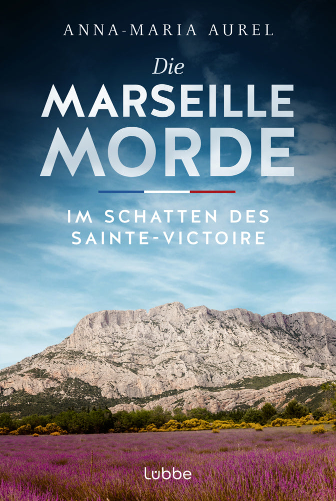 Die Marseille-Morde - Im Schatten des Sainte-Victoire (Anna-Maria Aurel)