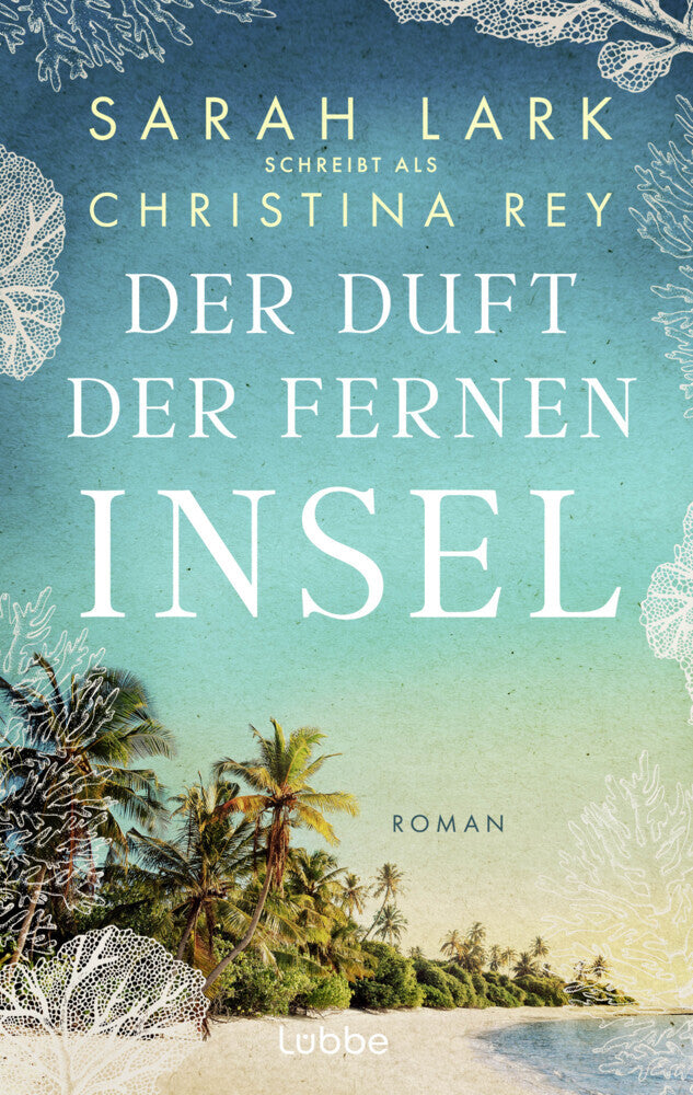 Der Duft der fernen Insel (Christina Rey)
