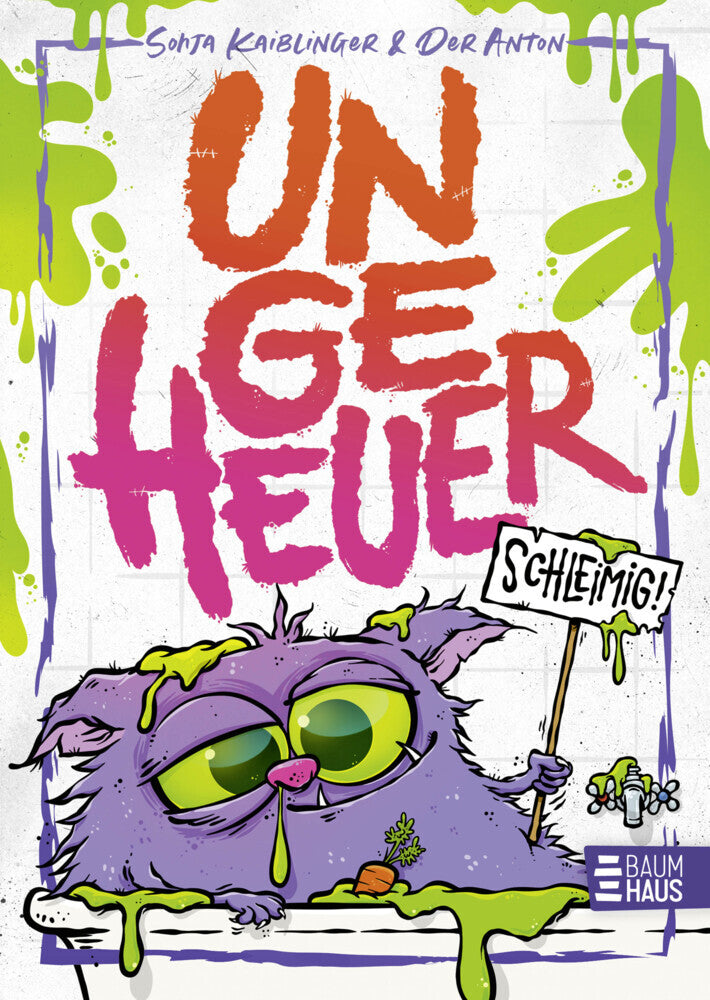 Ungeheuer schleimig (Band 2) (Sonja Kaiblinger)