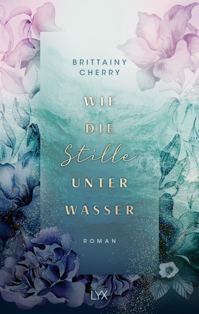 Wie die Stille unter Wasser (Brittainy Cherry)