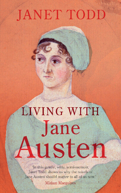 Living with Jane Austen (Janet Todd)