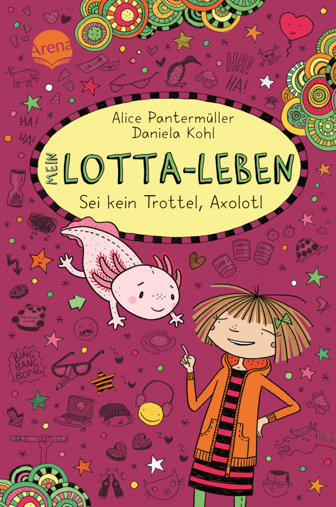 Mein Lotta-Leben (21). Sei kein Trottel, Axolotl (Alice Pantermüller)