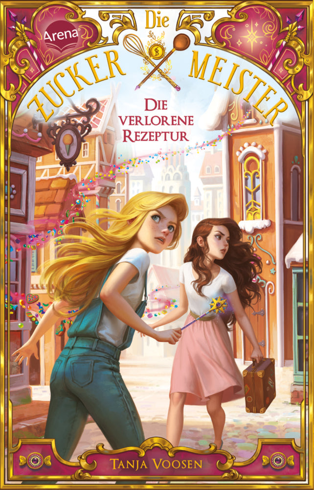 Die Zuckermeister (2). Die verlorene Rezeptur (Tanja Voosen)
