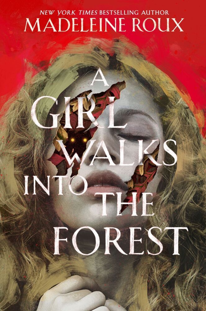 A Girl Walks into the Forest (Madeleine Roux)