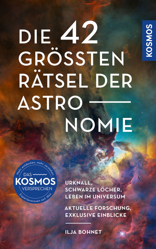 Die 42 größten Rätsel der Astronomie (Ilja Bohnet)