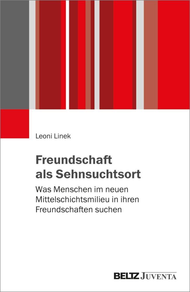 Freundschaft als Sehnsuchtsort (Leoni Linek)