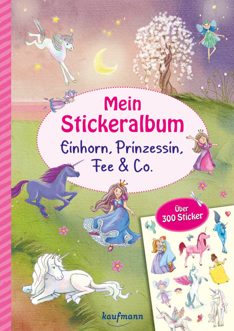 Mein Stickeralbum - Einhorn, Prinzessin, Fee & Co. (Klara Kamlah)