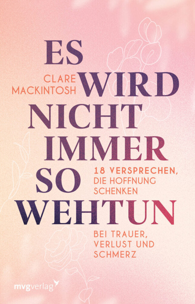 Es wird nicht immer so wehtun (Clare Mackintosh)