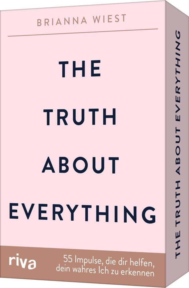 The Truth About Everything - 55 Impulse, die dir helfen, dein wahres Ich zu erkennen (Brianna Wiest)