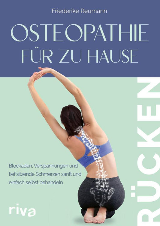 Osteopathie für zu Hause - Rücken (Friederike Reumann)