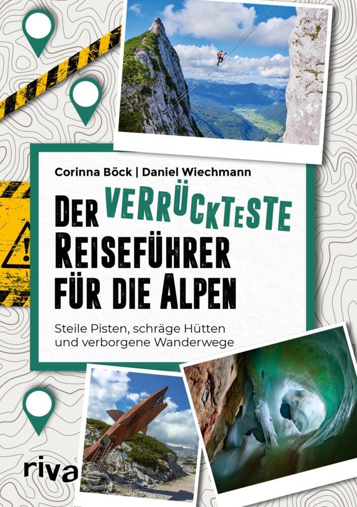 Der verrückteste Reiseführer für die Alpen (Corinna Böck)