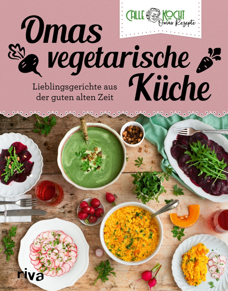 Omas vegetarische Küche (Callekocht)