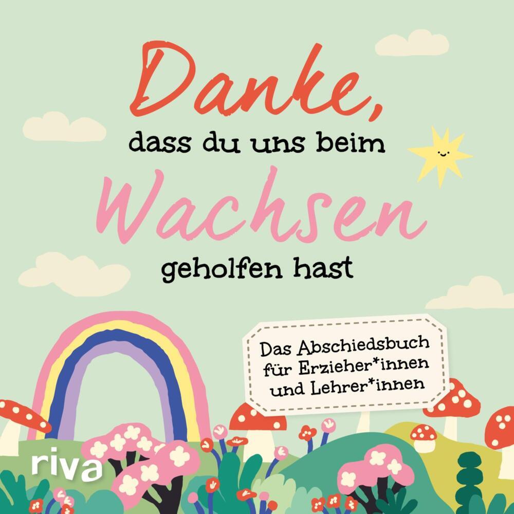 Danke, dass du uns beim Wachsen geholfen hast (Sandra Ruhland)