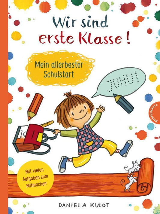 Wir sind erste Klasse (Daniela Kulot)