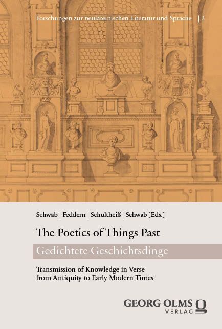 The Poetics of Things Past / Gedichtete Geschichtsdinge (Maren Elisabeth Schwab)