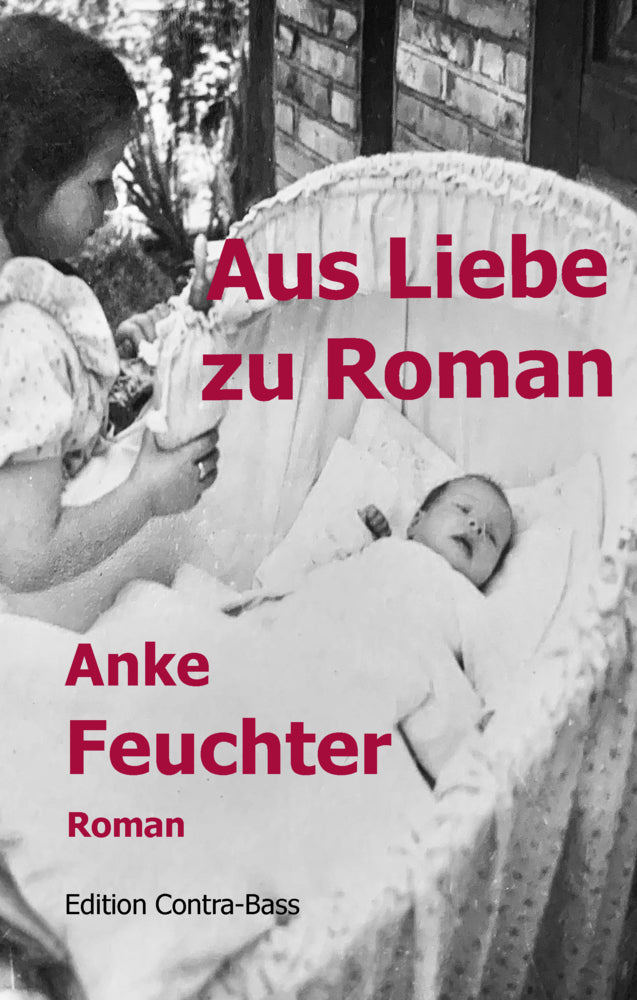 Aus Liebe zu Roman (Anke Feuchter)