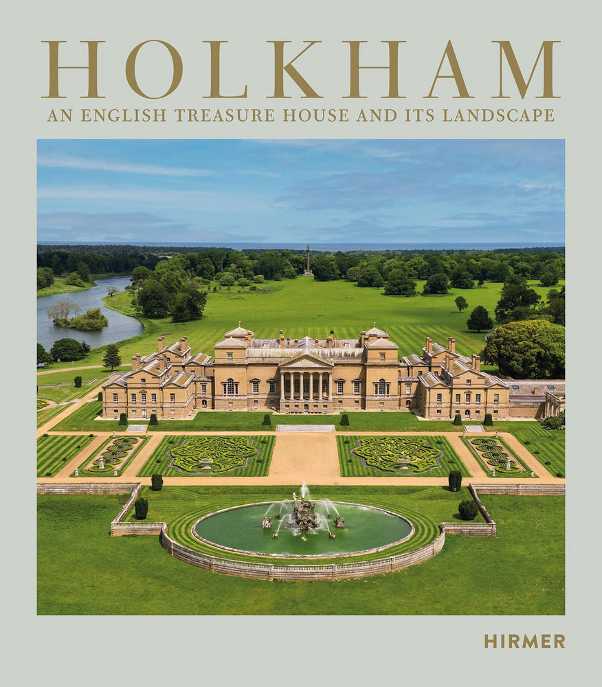 Holkham - An English Treasure House and Its Landscape (Elizabeth Angelicoussis)