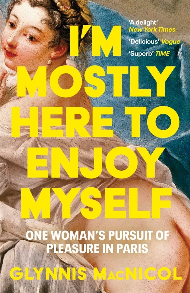 I'm Mostly Here to Enjoy Myself (Glynnis Macnicol)